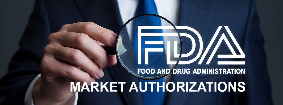FDA MARKET AUTHORIZATIONS FDA MARKET AUTHORIZATIONS